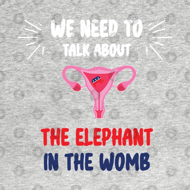 We Need To Talk About The Elephant In The WOMB by WassilArt